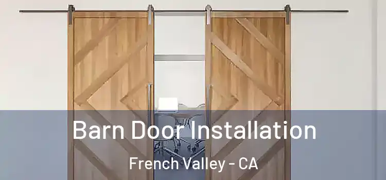  Barn Door Installation French Valley - CA