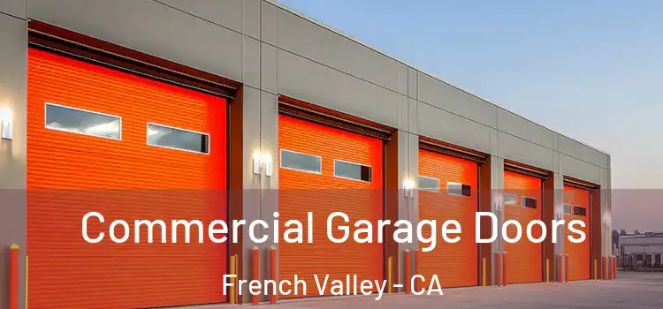  Commercial Garage Doors French Valley - CA