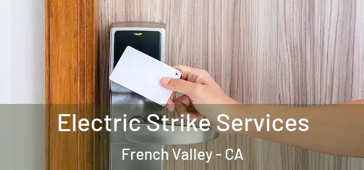  Electric Strike Services French Valley - CA