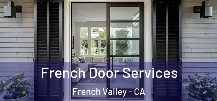  French Door Services French Valley - CA