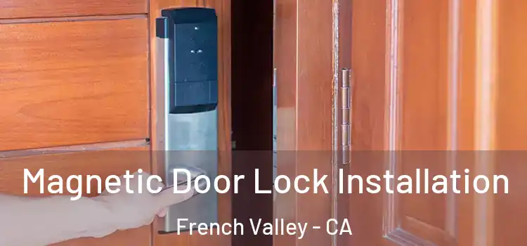  Magnetic Door Lock Installation French Valley - CA