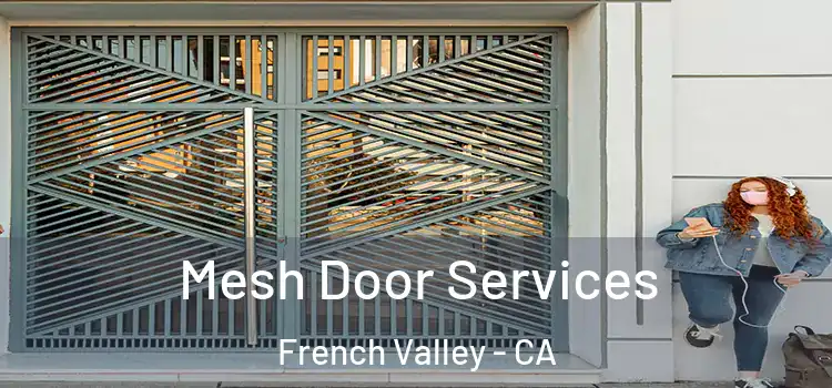  Mesh Door Services French Valley - CA