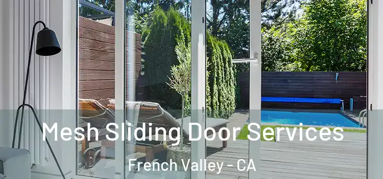  Mesh Sliding Door Services French Valley - CA