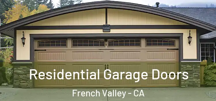  Residential Garage Doors French Valley - CA