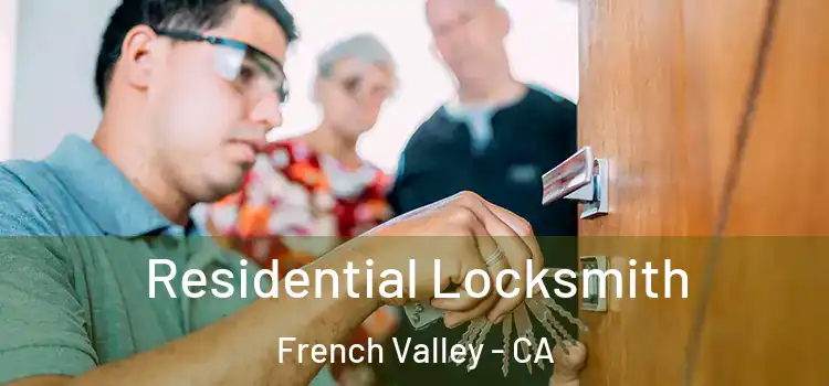  Residential Locksmith French Valley - CA