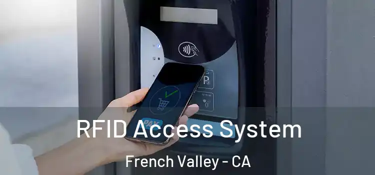  RFID Access System French Valley - CA