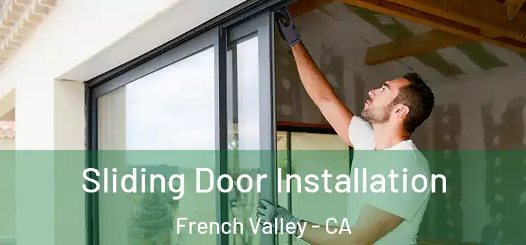  Sliding Door Installation French Valley - CA
