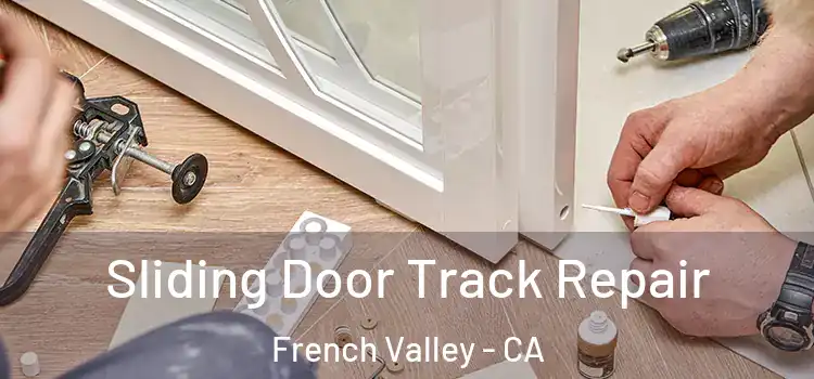  Sliding Door Track Repair French Valley - CA
