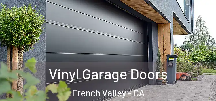  Vinyl Garage Doors French Valley - CA